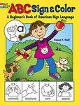 ABC Sign and Color: A Beginner's Book of American Sign Language