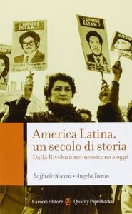 America Latina, un secolo di storia. Dalla rivoluzione messicana a oggi