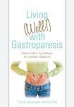 Living (Well!) with Gastroparesis: 