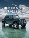 Mercedes-Benz G-Class: The Complete History of an Off-Road Classic