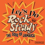 Let's Do Rock Steady (The Soul of Jamaica) [VINYL]