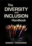 The Diversity and Inclusion Handbook (Leadership and Talent Development Books-Read in under 30 minutes! 4)