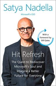 Hit Refresh: A Memoir by Microsoft’s CEO