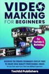 Video Making for Beginners: Discove
