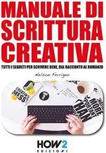 MANUALE DI SCRITTURA CREATIVA
