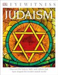 DK Eyewitness Books: Judaism: Discover the History, Faith, and Culture That Have Shaped the Modern Jewish World