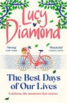 The Best Days of Our Lives: the big-hearted and uplifting new novel from the bestselling author of Anything Could Happen