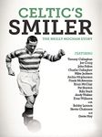 Celtic's Smiler: The Neilly Mochan Story