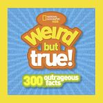 Weird But True: 300 Outrageous Facts (Weird But True, 10)