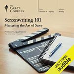 Screenwriting 101: Mastering the Art of Story