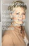 60 Best Hairdos For Women Over 60 t