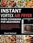 Instant Vortex Air Fryer Oven Cookb