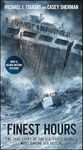 The Finest Hours: The True Story of the U.S. Coast Guard's Most Daring Sea Rescue