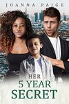 Her 5 Year Secret: BWWM, Billionaire, Secret Child Romance (Love In Los Angeles Book 2)