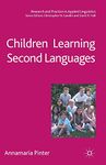 Children Learning Second Languages (Research and Practice in Applied Linguistics)