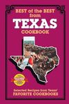 Best of the Best from Texas Cookbook: Selected Recipes from Texas's Favorite Cookbooks