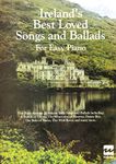 Ireland's Best Loved Songs and Ballads for Easy Piano