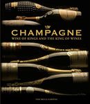 Champagne: Wine of Kings and the Ki