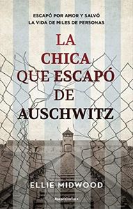 La chica que escapó de Auschwitz