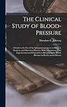 The Clinical Study of Blood-pressur