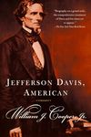 Jefferson Davis, American (Vintage Civil War Library)