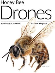Honey Bee Drones: Specialists in the Field