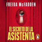 El secreto de la asistenta [The Housemaid’s Secret]: La asistenta 2 [The Housemaid, Book 2]