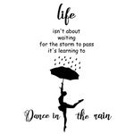 SUPERDANT Dance in The Rain Wall Decals Motivational Quotes Wall Stickers Saying Wall Decor Vinyl Wall Art Sticker Decoration for Living Room Bedroom Bathroom Wall Sticker Vinyl Transfer