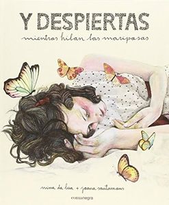 Y Despiertas Mientras Hilan Las Mariposas de Nina da Lua (11 mar 2015) Tapa dura
