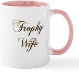 CafePress Trophy Wife Gold Mugs 11 oz (325 ml) Ceramic Coffee Mug