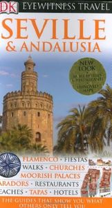 DK Eyewitness Travel Guides Seville & Andalusia