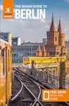 The Rough Guide to Berlin: Travel Guide with eBook (Rough Guides Main Series)