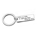 Drive Safe I Need You Here With Me Keychain Gifts for Boyfriend Husband Dad Valentines Day Gift Christmas Gift Stainless Steel