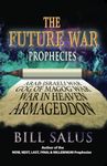 The FUTURE WAR Prophecies