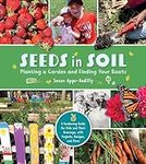 Seeds in Soil: Planting a Garden an
