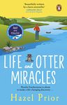 Life and Otter Miracles: The perfect feel-good book from the #1 bestselling author of Away with the Penguins