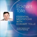 Essential Meditations with Eckhart 