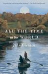 All the Time in the World (John Gierach's Fly-fishing Library)