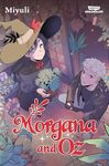 Morgana and Oz Volume One: A Webtoon Unscrolled Graphic Novel