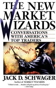 The New Market Wizards: Conversations with America's Top Traders