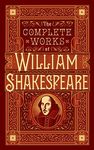 Complete Works of William Shakespeare: The Complete Works (Barnes & Noble Collectible Editions)