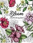 Bloom Adult Coloring Book: Beautifu