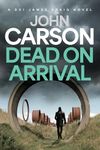 Dead On Arrival (DCI James Craig Bo