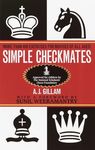 Simple Checkmates: More Than 400 Exercises for Novices of All Ages!