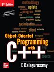 Object Oriented Programming with C++ | 8th Edition, E.Balagurusamy