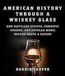 American History Through a Whiskey 