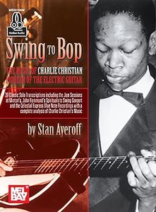 Swing To Bop: The Music Of Charlie Christian Book/Online Audio
