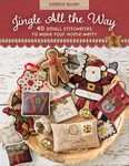 Jingle All the Way: 40 Small Stitch