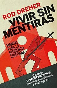 Vivir Sin mentiras: Manual para la disidencia cristiana: 80 (NUEVO ENSAYO)