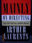Mainly on Directing: Gypsy, West Side Story, and Other Musicals